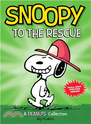Snoopy to the Rescue ─ A Peanuts Collection