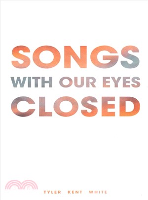 Songs with our eyes closed /