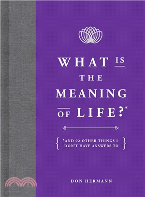 What is the meaning of life? :and 92 other things I don't have answers to /