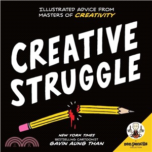 Creative struggle :illustrated advice from masters of creativity /