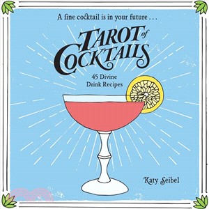 Tarot of Cocktails ― 45 Divine Drink Recipes