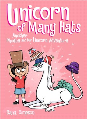 Phoebe and her unicorn 7 : Unicorn of many hats : another Phoebe and her unicorn adventure