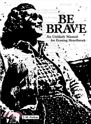 Be brave :an unlikely manual...