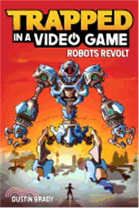 Trapped in a Video Game: Robots Revolt (精裝本)