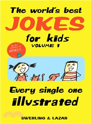 The World's Best Jokes for Kids ― Every Single One Illustrated