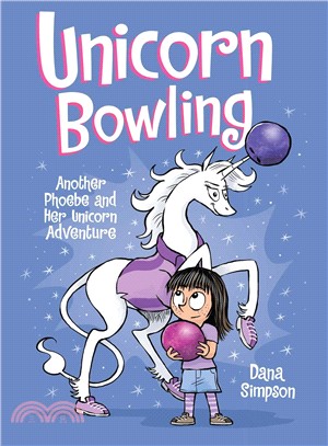 Phoebe and her unicorn 9 : Unicorn bowling  : another Phoebe and her unicorn adventure