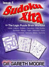Sudoku Xtra Issue 1 ― The Logic Puzzle Brain Workout