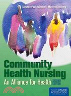 Community Health Nursing ─ An Alliance for Health
