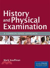 History and Physical Examination ─ A Common Sense Approach