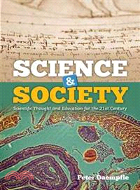 Science & Society ─ Scientific Thought and Education for the 21st Century