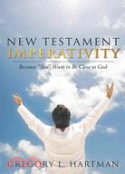 New Testament Imperativity ─ Because "You" Want to Be Close to God