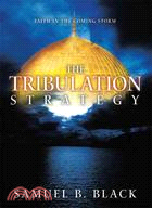 The Tribulation Strategy: Faith in the Coming Storm