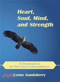 Heart, Soul, Mind, and Strength ─ A Devotional on the Two Great Commandments