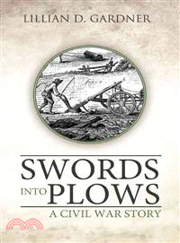 Swords into Plows ─ A Civil War Story