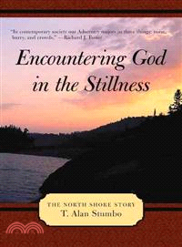 Encountering God in the Stillness ─ The North Shore Story