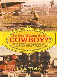 So You Wanna Be a Cowboy?