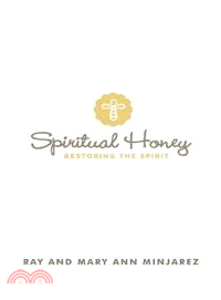 Spiritual Honey ─ Restoring the Spirit