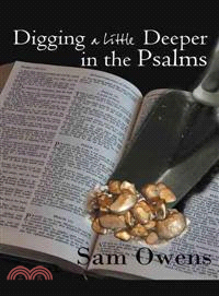 Digging a Little Deeper in the Psalms ─ A Book of Biblical Inspiration