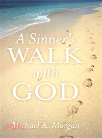 A Sinner's Walk With God