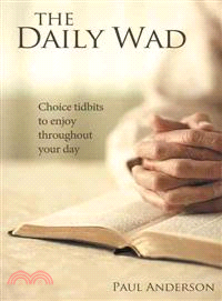 The Daily Wad ─ Choice Tidbits to Enjoy Throughout Your Day
