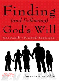 Finding and Following God's Will ─ One Family's Personal Experience