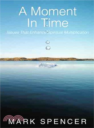 A Moment in Time ─ Issues That Enhance Spiritual Multiplication