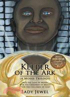 Keeper of the Ark (A Moses Trilogy)