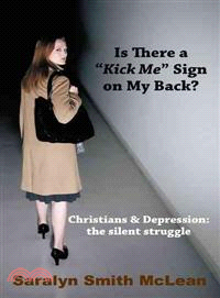 Is There a Kick Me Sign on My Back? ─ Christians & Depression: the Silent Struggle