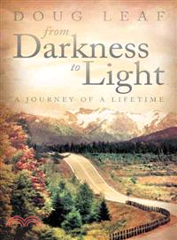 From Darkness to Light ─ A Journey of a Lifetime