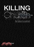 Killing the Church ─ The Failure to Confront