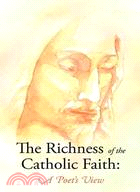 The Richness of the Catholic Faith ─ A Poet's View