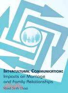 Intercultural Communication ─ Impacts on Marriage and Family Relationships