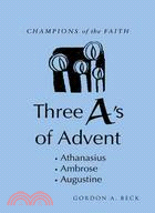 Champions of the Faith ─ Three "A's" of Advent