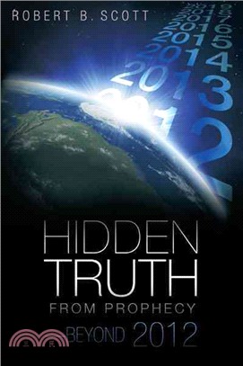 Hidden Truth from Prophecy - Beyond 2012