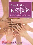 Am I My Sister's Keeper? ─ Bible Studies for Women