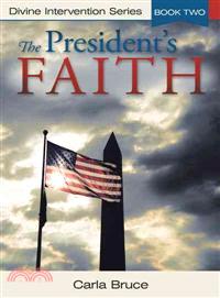 The President's Faith ─ Divine Intervention Series, Book Two