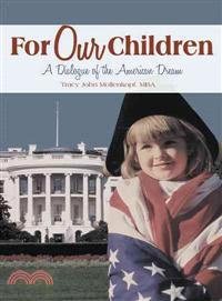 For Our Children ─ A Dialogue of the American Dream