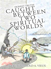 Caught Between Two Spiritual Worlds ─ Honest Truth!