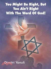 You Might Be Right, but You Aint?Right With the Word of God!