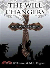 The Will Changers ─ Dark Forces Rising