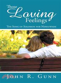 Those Loving Feelings ─ The Song of Solomon for Newlyweds