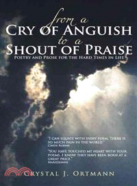 From a Cry of Anguish to a Shout of Praise ─ Poetry and Prose for the Hard Times in Life