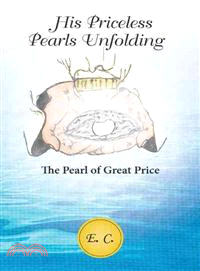 His Priceless Pearls Unfolding ─ The Pearl of Great Price