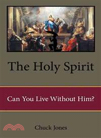 The Holy Spirit ─ Can You Live Without Him?