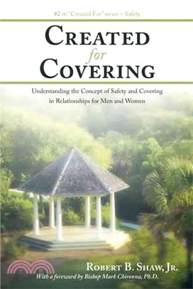 Created for Covering ─ Understanding the Concept of Safety and Covering in Relationships for Men and Women