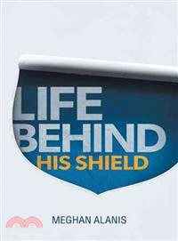 Life Behind His Shield ― A Daughter's Life With Her Father, a Police Officer