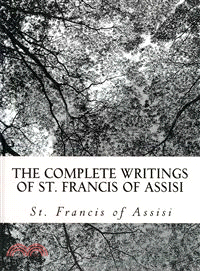 The Complete Writings of St. Francis of Assisi