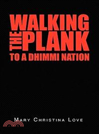 Walking the Plank: to a Dhimmi Nation