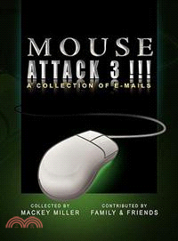 Mouse Attack 3!!!: A Collection of E-mails