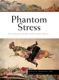 Phantom Stress: Brain Training to Master Relationship Stress